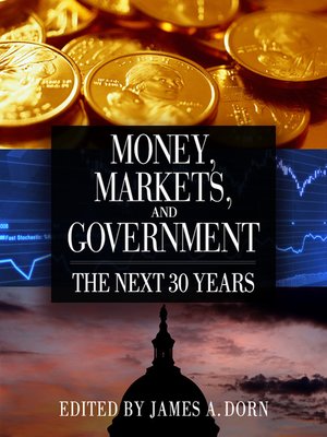 cover image of Money, Markets, and Government